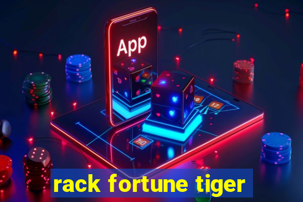 rack fortune tiger